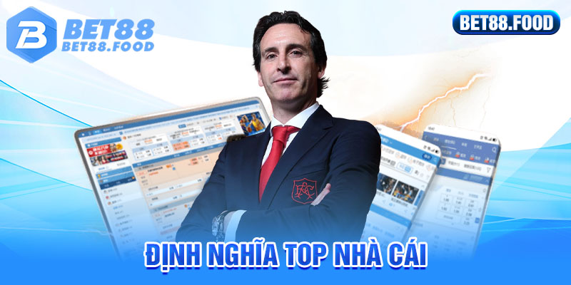 Định nghĩa top nhà cái