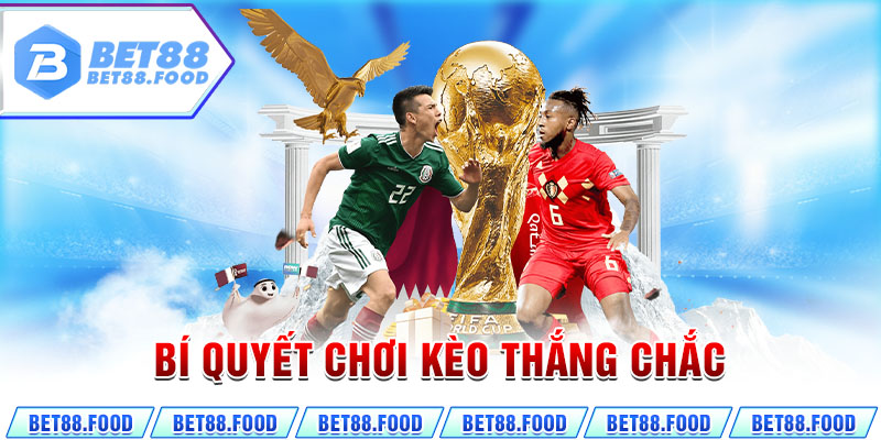 Bí quyết chơi kèo thắng chắc