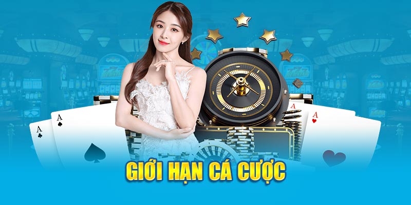 Giới hạn cá cược