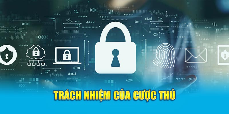 Trách nhiệm của cược thủ 